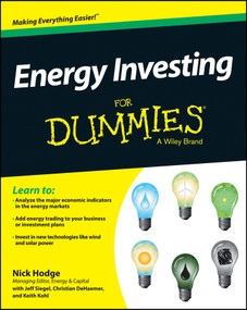 Energy Investing For Dummies by Nick Hodge, Jeff Siegel, Christian DeHaemer, Keith Kohl, 9781118116418