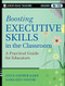Boosting Executive Skills in the Classroom (A Practical Guide for Educators) by Joyce Cooper-Kahn, Margaret Foster, 9781118141090