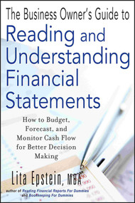 The Business Owner's Guide to Reading and Understanding Financial Statements by Lita Epstein, 9781118143513