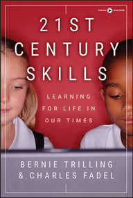 21st Century Skills (Learning for Life in Our Times) by Bernie Trilling, Charles Fadel, 9781118157060