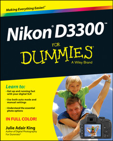 Nikon D3300 For Dummies by Julie Adair King, 9781118204979