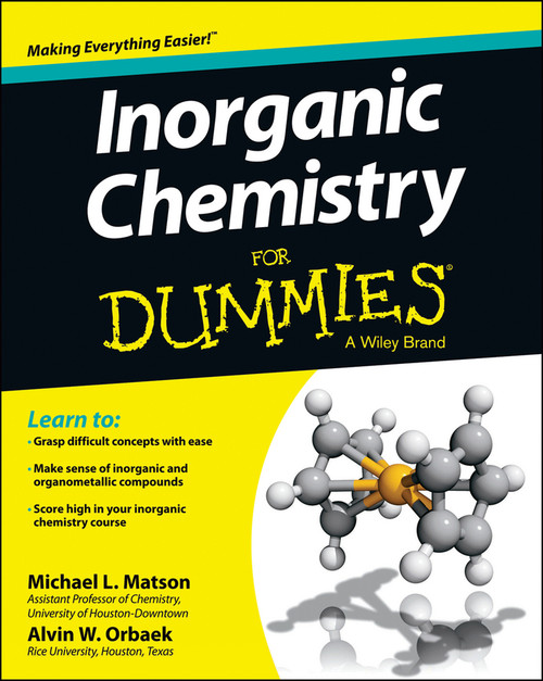 Inorganic Chemistry For Dummies by Michael Matson, Alvin W. Orbaek, 9781118217948