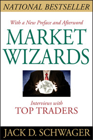 Market Wizards, Updated (Interviews with Top Traders) by Jack D. Schwager, 9781118273050