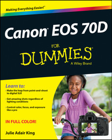 Canon EOS 70D For Dummies by Julie Adair King, 9781118335963