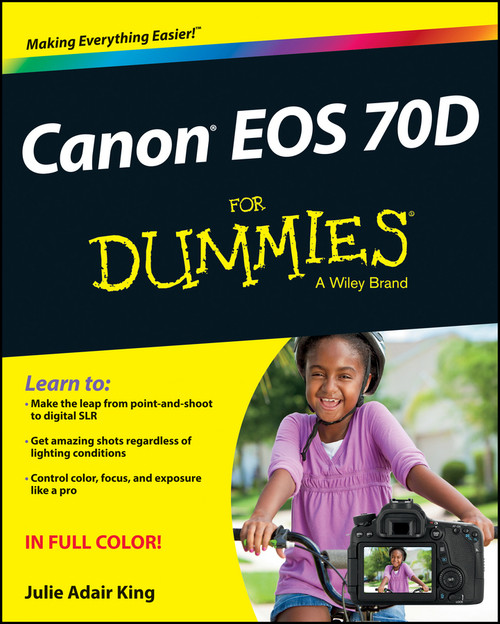 Canon EOS 70D For Dummies by Julie Adair King, 9781118335963