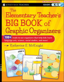 The Elementary Teacher's Big Book of Graphic Organizers, K-5 by Katherine S. McKnight, 9781118343043