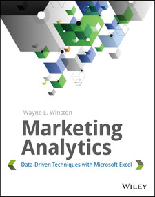 Marketing Analytics (Data-Driven Techniques with Microsoft Excel) by Wayne L. Winston, 9781118373439