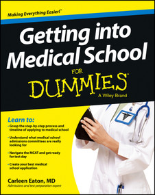Getting into Medical School For Dummies by Carleen Eaton, 9781118424278
