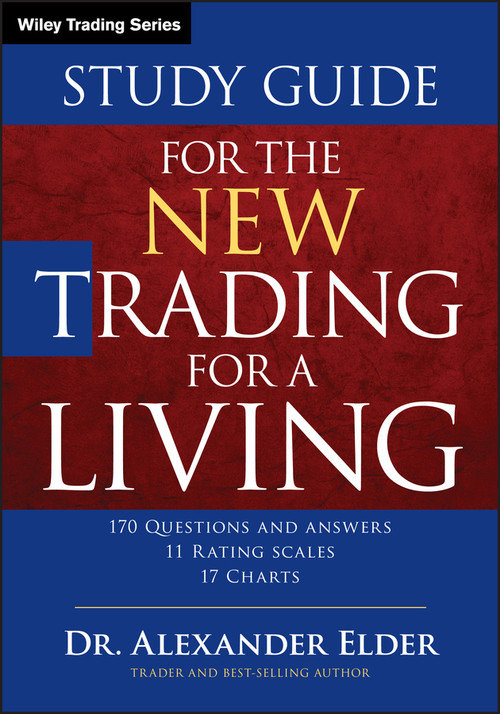 Study Guide for The New Trading for a Living by Alexander Elder, 9781118467459