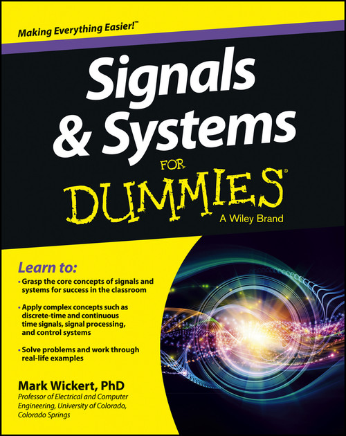Signals and Systems For Dummies by Mark Wickert, 9781118475812
