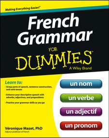 French Grammar For Dummies by Veronique Mazet, 9781118502518