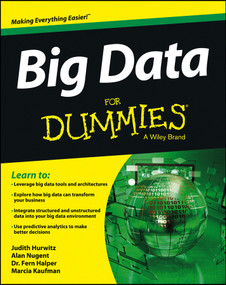 Big Data For Dummies by Judith S. Hurwitz, Alan Nugent, Fern Halper, Marcia Kaufman, 9781118504222