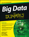 Big Data For Dummies by Judith S. Hurwitz, Alan Nugent, Fern Halper, Marcia Kaufman, 9781118504222