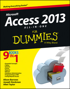 Access 2013 All-in-One For Dummies by Alison Barrows, Joseph C. Stockman, Allen G. Taylor, 9781118510551