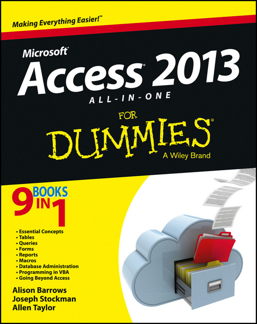 Access 2013 All-in-One For Dummies by Alison Barrows, Joseph C. Stockman, Allen G. Taylor, 9781118510551