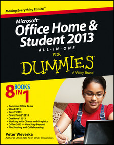 Microsoft Office Home and Student Edition 2013 All-in-One For Dummies by Peter Weverka, 9781118516379