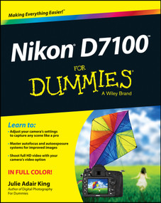 Nikon D7100 For Dummies by Julie Adair King, 9781118530467