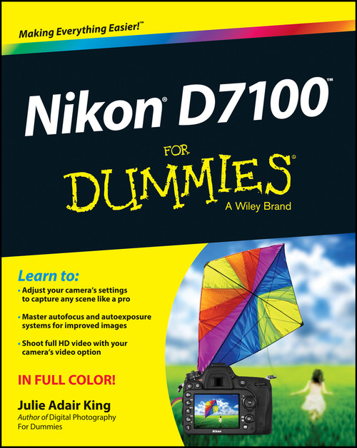 Nikon D7100 For Dummies by Julie Adair King, 9781118530467