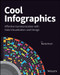 Cool Infographics (Effective Communication with Data Visualization and Design) by Randy Krum, 9781118582305