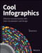 Cool Infographics (Effective Communication with Data Visualization and Design) by Randy Krum, 9781118582305