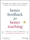 Better Feedback for Better Teaching (A Practical Guide to Improving Classroom Observations) by Jeff Archer, Steven Cantrell, Steven L. Holtzman, Jilliam N. Joe, Cynthia M. Tocci, Jess Wood, 9781118701980