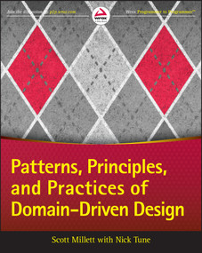 Patterns, Principles, and Practices of Domain-Driven Design by Scott Millett, Nick Tune, 9781118714706