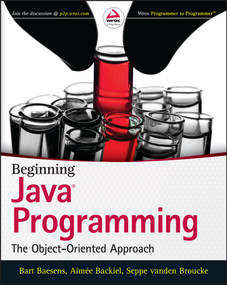 Beginning Java Programming (The Object-Oriented Approach) by Bart Baesens, Aimee Backiel, Seppe vanden Broucke, 9781118739495