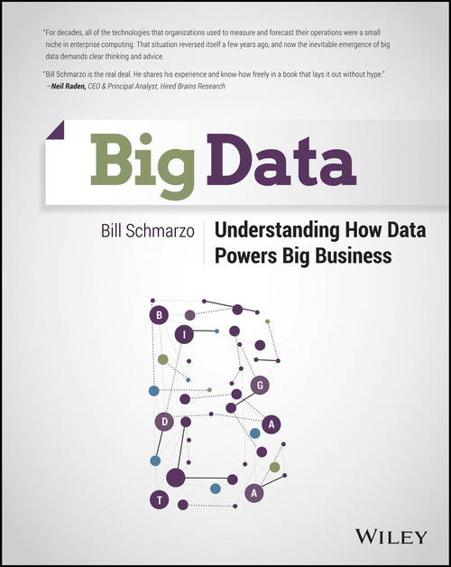 Big Data (Understanding How Data Powers Big Business) by Bill Schmarzo, 9781118739570