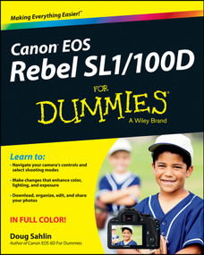 Canon EOS Rebel SL1/100D For Dummies by Doug Sahlin, 9781118753675