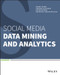Social Media Data Mining and Analytics by Gabor Szabo, Gungor Polatkan, P. Oscar Boykin, Antonios Chalkiopoulos, 9781118824856
