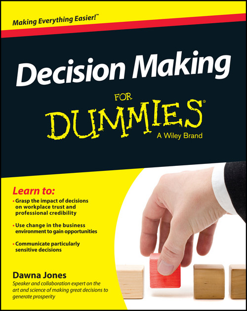 Decision Making For Dummies by Dawna Jones, 9781118833667
