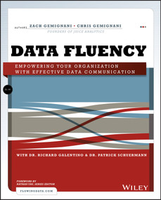 Data Fluency (Empowering Your Organization with Effective Data Communication) by Zach Gemignani, Chris Gemignani, Richard Galentino, Patrick Schuermann, 9781118851012