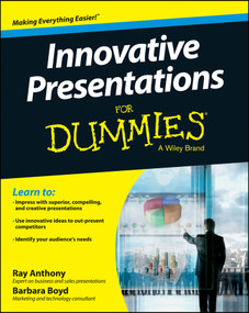 Innovative Presentations For Dummies by Ray Anthony, Barbara Boyd, 9781118856659