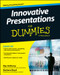 Innovative Presentations For Dummies by Ray Anthony, Barbara Boyd, 9781118856659