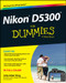 Nikon D5300 For Dummies by Julie Adair King, 9781118872147