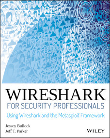 Wireshark for Security Professionals (Using Wireshark and the Metasploit Framework) by Jessey Bullock, Jeff T. Parker, 9781118918210