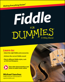 Fiddle For Dummies (Book + Online Video and Audio Instruction) by Michael John Sanchez, 9781118930229