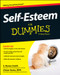 Self-Esteem For Dummies by S. Renee Smith, Vivian Harte, 9781118967096