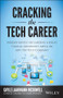 Cracking the Tech Career (Insider Advice on Landing a Job at Google, Microsoft, Apple, or any Top Tech Company) by Gayle Laakmann McDowell, 9781118968086