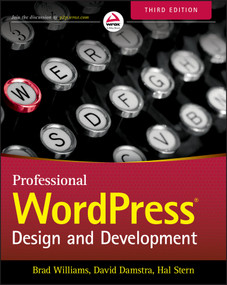 Professional WordPress (Design and Development) by Brad Williams, David Damstra, Hal Stern, 9781118987247