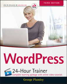 WordPress 24-Hour Trainer by George Plumley, 9781118995600