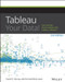 Tableau Your Data! (Fast and Easy Visual Analysis with Tableau Software) by Daniel G. Murray, 9781119001195