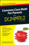 Common Core Math For Parents For Dummies with Videos Online by Christopher Danielson, 9781119013938