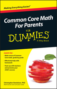 Common Core Math For Parents For Dummies with Videos Online by Christopher Danielson, 9781119013938