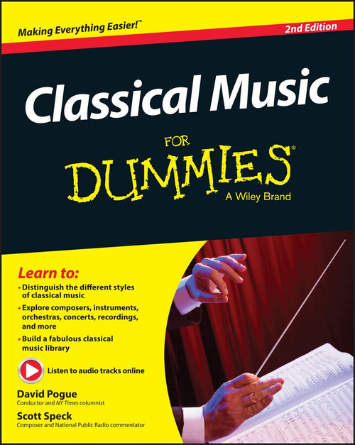 Classical Music For Dummies by David Pogue, Scott Speck, 9781119049753