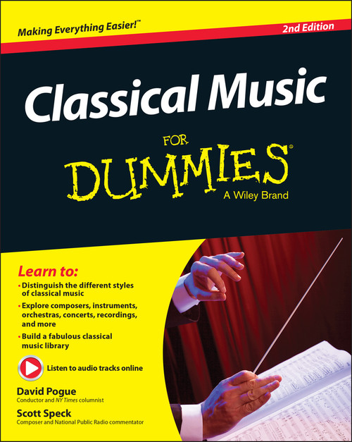 Classical Music For Dummies by David Pogue, Scott Speck, 9781119049753