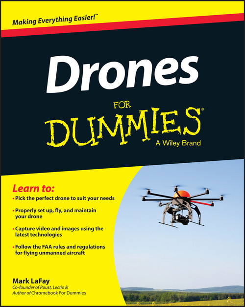 Drones For Dummies by Mark LaFay, 9781119049784
