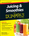 Juicing & Smoothies For Dummies by Pat Crocker, 9781119057222