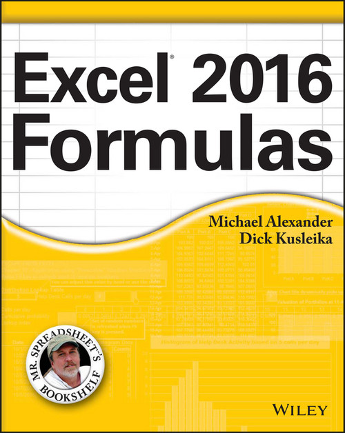 Excel 2016 Formulas by Michael Alexander, Richard Kusleika, 9781119067863