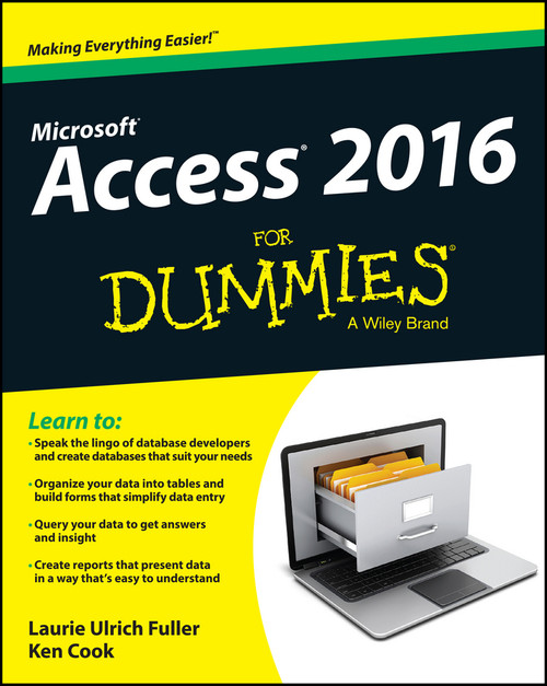 Access 2016 For Dummies by Laurie A. Ulrich, Ken Cook, 9781119083108